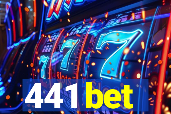 441 bet